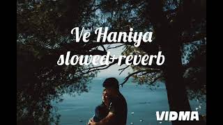 Ve Haniya Ve Dil Jaaniya❤ #ytvideo #love #trending #viralvideo #lofisong #yt