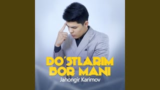Do'stlarim bor mani - Jahongir Karimov