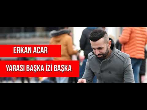 Erkan Acar - YARASI BAŞKA İZİ BAŞKA - Çok Duygusal