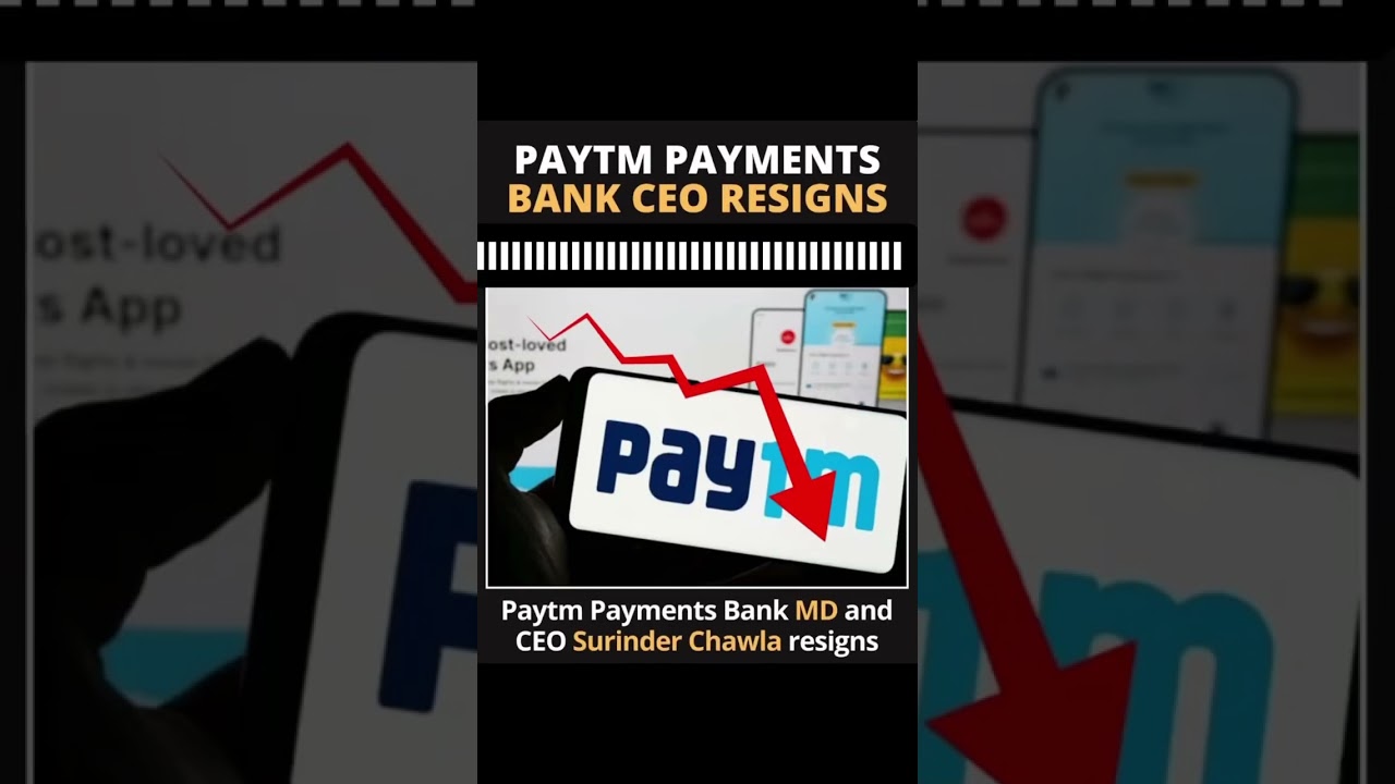 Paytm payments bank CEO resigns 