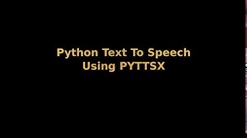 Python Text to Speech using PyTTSX