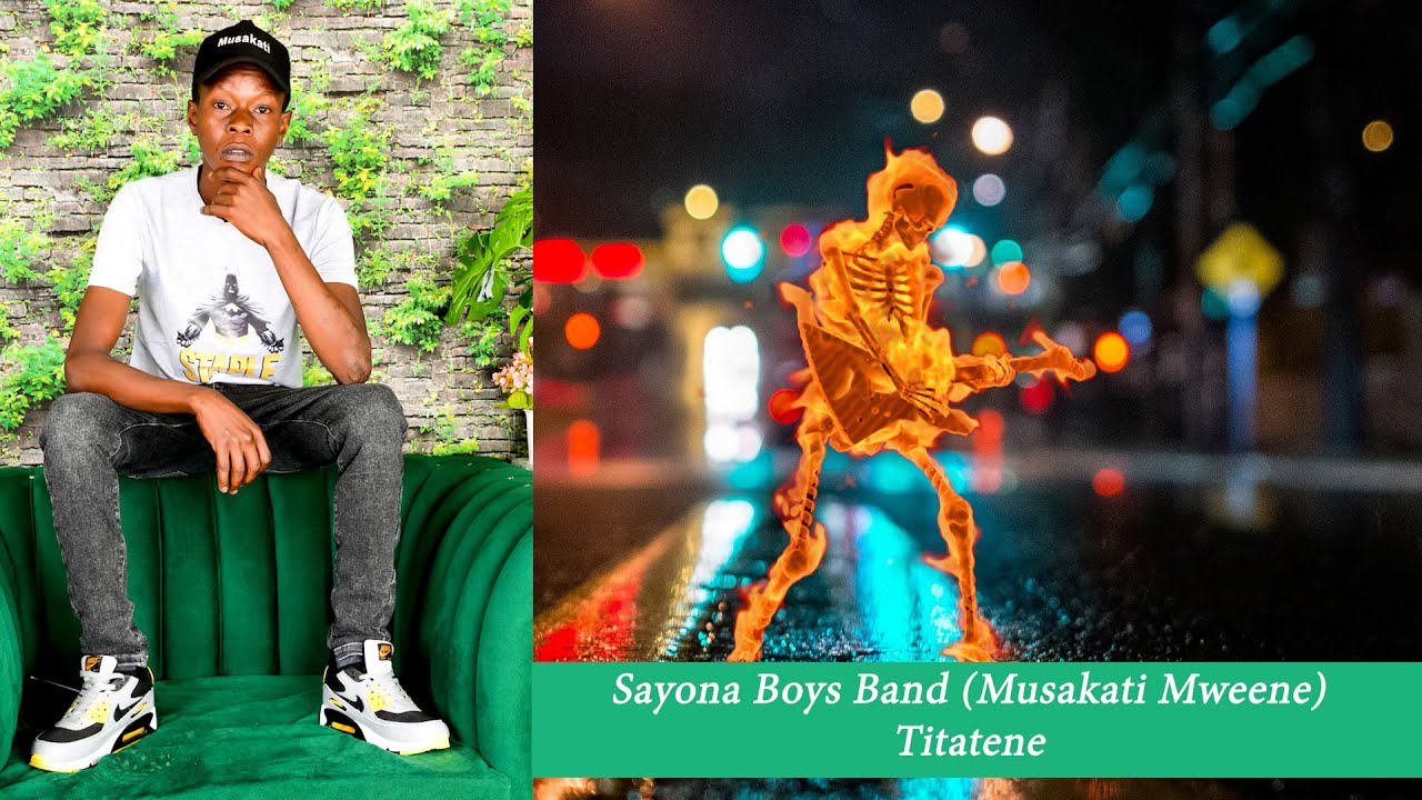 Sayona Boys Band Musakati Mweene  Titatene Official Audio