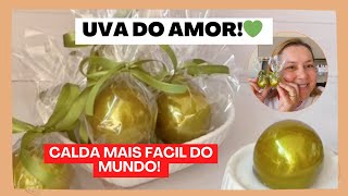 Uva do Amor com a Calda Mais Fácil e Barata do Mundo (Sem Glucose e Sem Termômetro!)