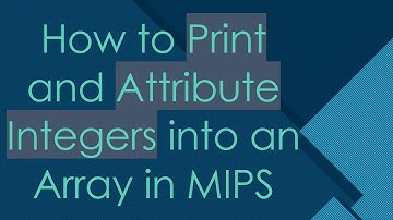 How to Print and Attribute Integers into an Array in MIPS
