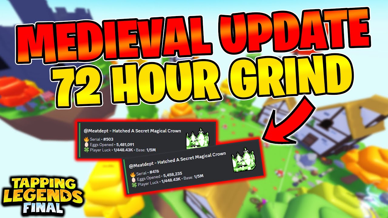 What I Got After 72 Hours in the Medieval Update Tapping Legends Final