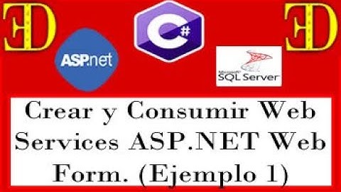 CREAR Y CONSUMIR WEB SERVICES ASP.NET (Ejemplo 1)