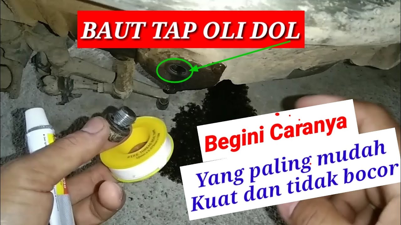 Cara mengatasi baut oli yang dol