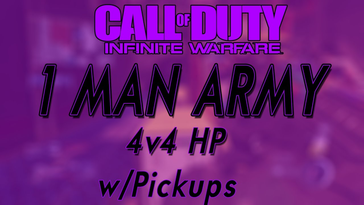 1 MAN ARMY (4v4 IW HP Scrim Pickups vs Full Team)