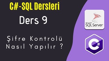 (C# - SQL Ders 9) - Şifre Kontrolü Nasıl Yapılır ?