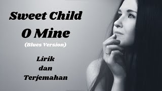 Sweet Child O Mine (blues)-cover, lirik dan terjemahan