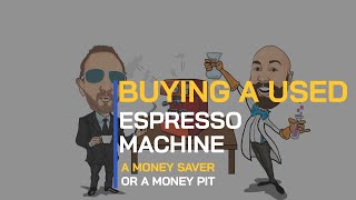 Tips When Buying A Used Espresso Machine