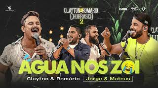 VS - ÁGUA NOS ZÓI - Clayton & Romário part. Jorge e Mateus