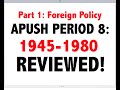 APUSH Period 8 Review  1945-1980   Part 1 Foreign Policy