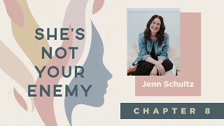 She's Not Your Enemy - Chapter 8 - Jenn Schultz Profile