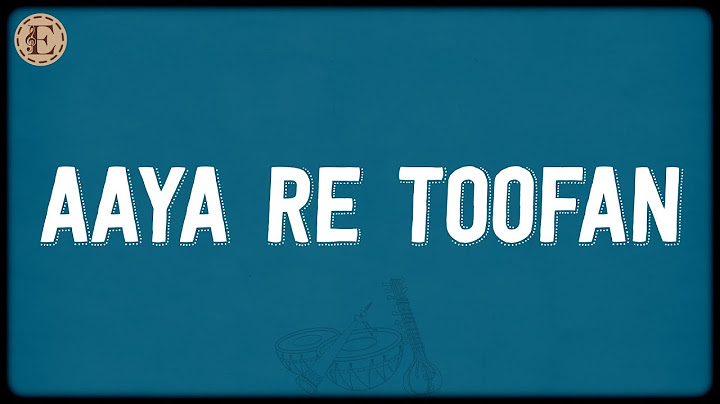 Aaya Re Toofan (Lyrics) - A.R. Rahman, Vaishali Samant, Irshad Kamil, Kshitij Patwardhan