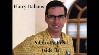 Hairy Italians "Politically Erect" - Side B