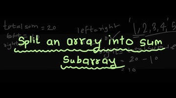 Split an array into two sum subarrays | GFG POTD| 18-08-2024