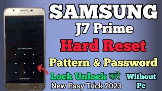Samsung J7 Prime Hard Reset key || Pattern Unlock || Password Unlock || Without Pc || New Trick 2023