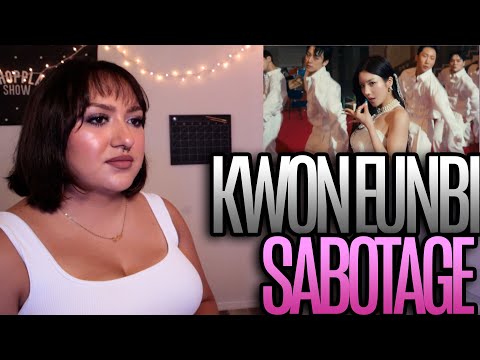 권은비(KWON EUNBI) - "SABOTAGE" MV Reaction