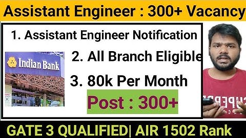 Big Update: 300 + Vacancy Assistant Engineer notification out |India Bank Vacancy | Engineer Student