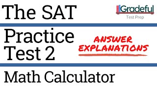 SAT Practice Test 2 Math Calculator (Section 4) Answer Explanations/Walkthrough – SAT Prep