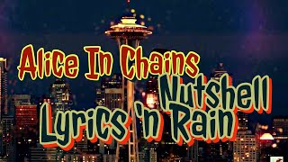 Alice In Chains - Nutshell - Lyrics 'n Rain