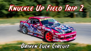 Knuckle Up Field Trip 2 | Driven Luck Circuit | 2024
