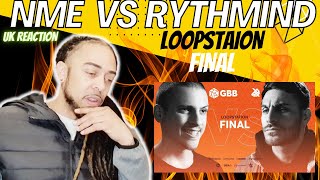 WOW NME vs RYTHMIND | Grand Beatbox Battle 2019 | LOOPSTATION Final [UK REACTION]