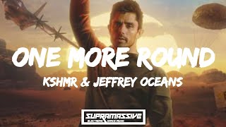 KSHMR \u0026 Jeremy Oceans - One More Round (Lyrics/Lyric Video)