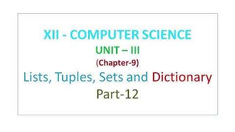 12th Computer Science || Unit 3 || chapter 9  || Lists Tuples Sets and Dictionary || part 12