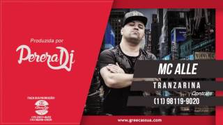 Mc Alle - Tranzarina (PereraDJ) (Audio Oficial)