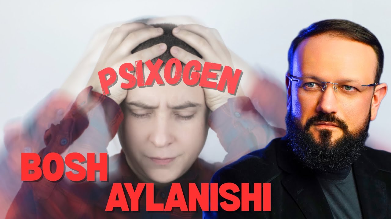 Psixogen bosh aylanishi! Sabablari. Patogen bosh aylanishdan farqi. Yechimi