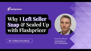 This $90M Wholesale Seller Ditched Seller Snap for Flashpricer (Here's Why)