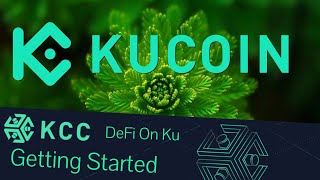 How To Get Started With The KuCoin Community Chain KCS KCC DeFi On Ku