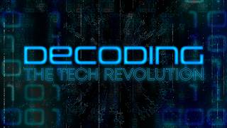 Decoding the Tech Revolution - PODCAST TRAILER