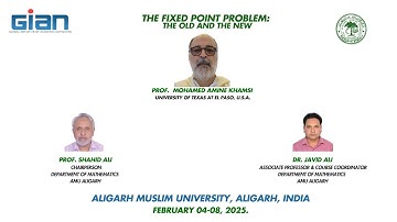 GIAN DAY 5 : Maths - AMU - THE FIXED POINT PROBLEM: THE OLD AND THE NEW.