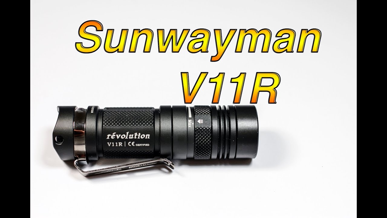 Review of the Sunwayman V11R Flashlight | ThruMyLens