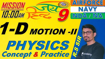 Physics One Dimensional Motion - II ( Class-09 )// NDA-AIRFORCE-NAVY// BY- R.S SIR // @R.S SIR
