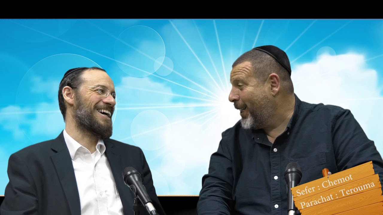 Sefer Chemot : PARACHAT TEROUMA (19) d'apres le Ramban - Rav Brand et Fabrice