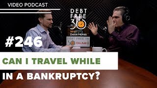 Can I Travel While in a Bankruptcy?
