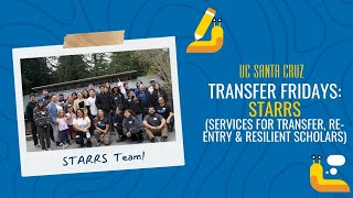 UC Santa Cruz Transfer Friday with STARRS (Services for Transfer, Re-Entry & Resilient Scholars)