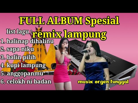 LAGU LAMPUNG POPULER// remix lampung full album