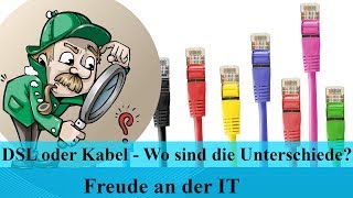 Was ist der Unterschied zwischen Internet per DSL und Internet über Kabel?