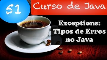 Curso de Java 51: Exceptions: tipos de erros no Java