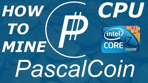 How to CPU Mine PASCAL COIN & Helpful Tips for AMD GPU Nanopool