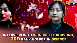 INTERVIEW OF WONCHILO T KHUVUNG, 3RD RANKER IN SCIENCE STREAM FROM WOKHA