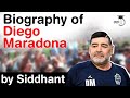 Biography of Diego Maradona - One of the greatest football players of all time from Argentina