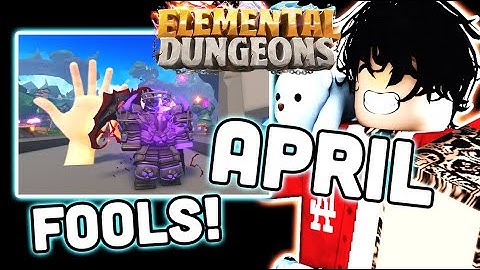 APRIL FOOLS PHANTOM ELEMENT SHOWCASE | Elemental Dungeons April Fools Update
