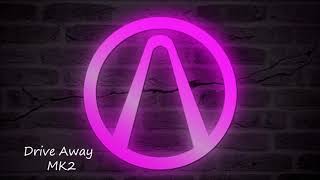 Drive Away - MK2# Music No Copyright free download