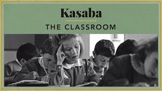 Kasaba - The Classroom